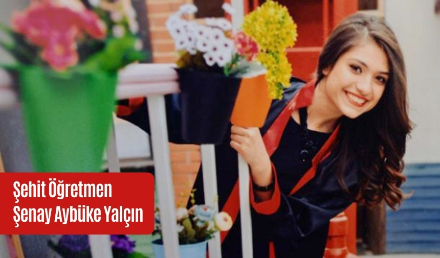 Şehit Şenay Aybüke Yalçın