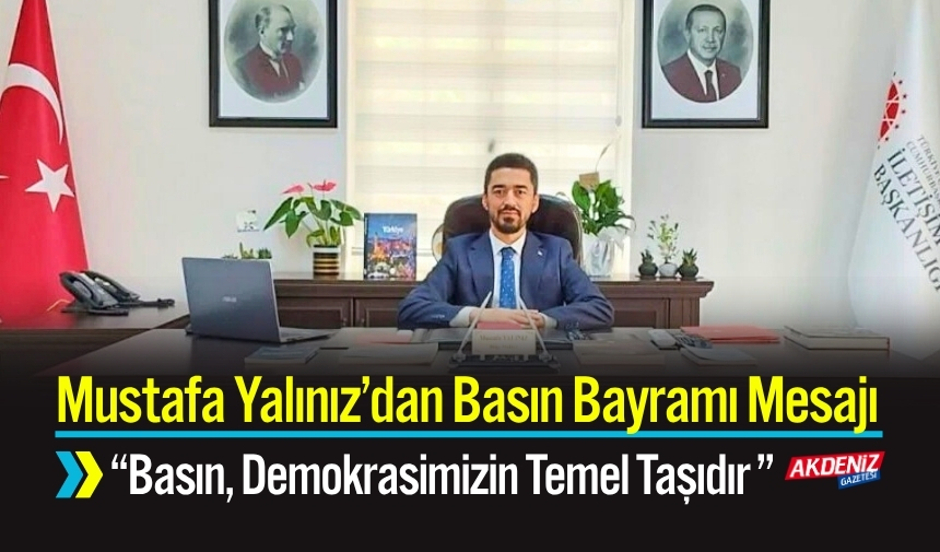 Mustafa Yalınız Basın, Demokrasimizin Temel Taşıdır