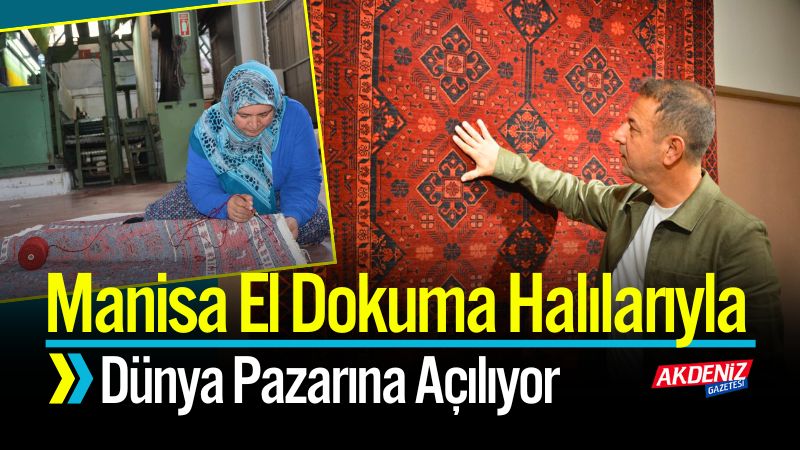 Manisa El Dokuma Halılarıyla Dünya Pazarına Açılıyor (1)