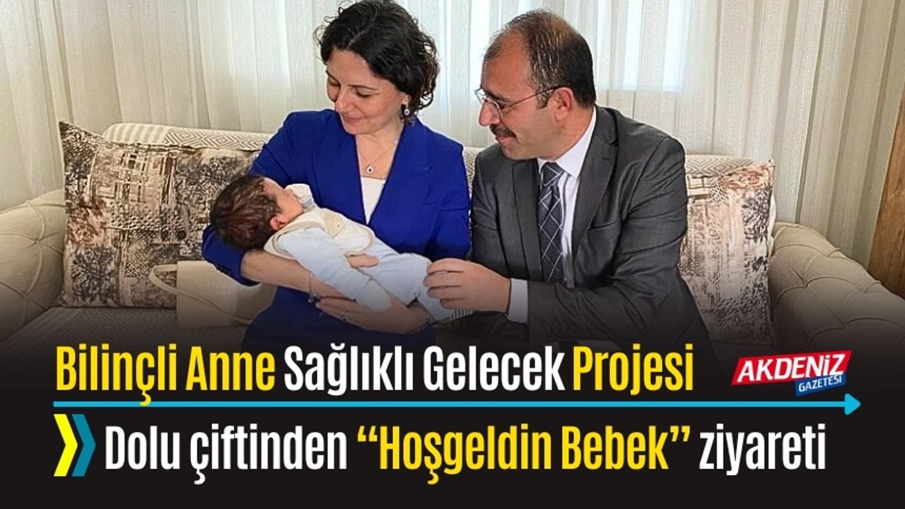 Kadirli'de Dolu çiftinden "Hoş geldin bebek" ziyareti