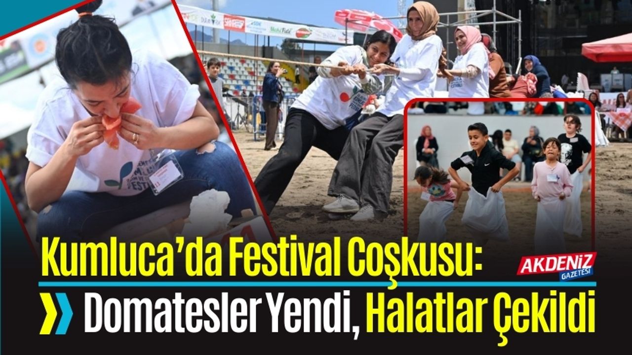 Kumluca’da Festival Coşkusu: Domatesler Yendi, Halatlar Çekildi, Renkli Yarışmalar...