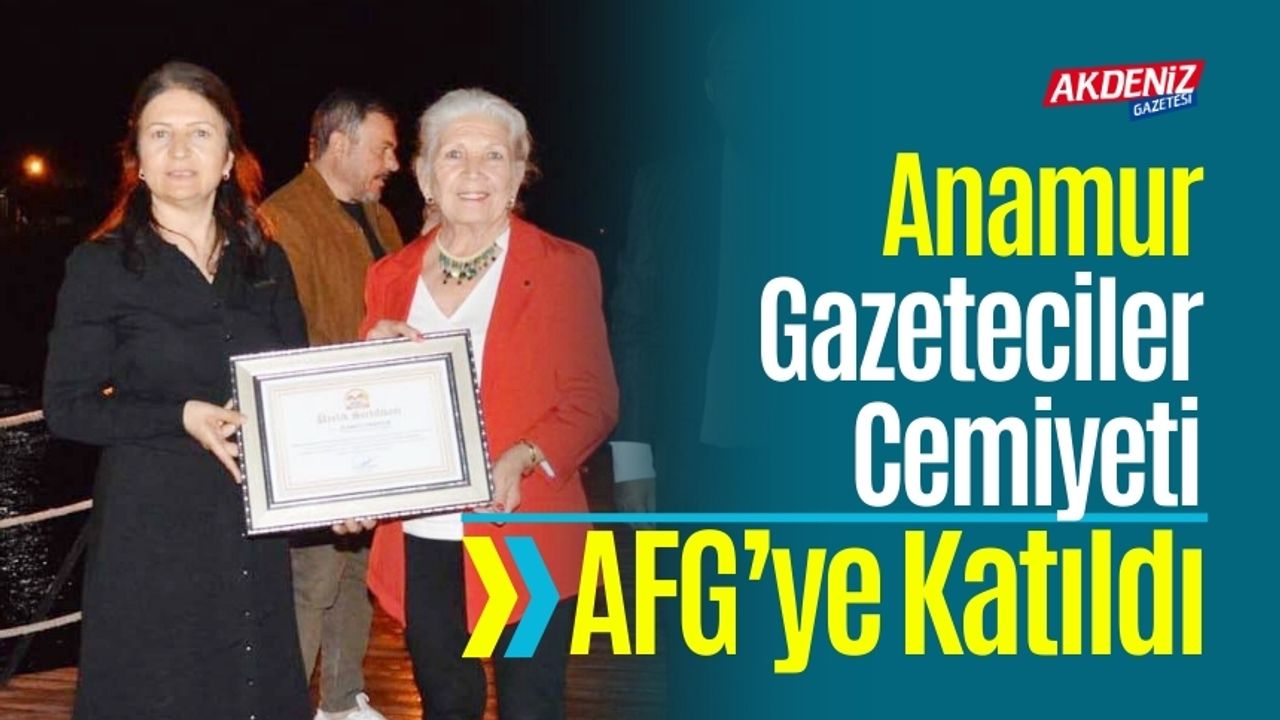 AGF, Anamur Gazeteciler Cemiyeti’ni 12. Üyesi Olarak Kabul Etti