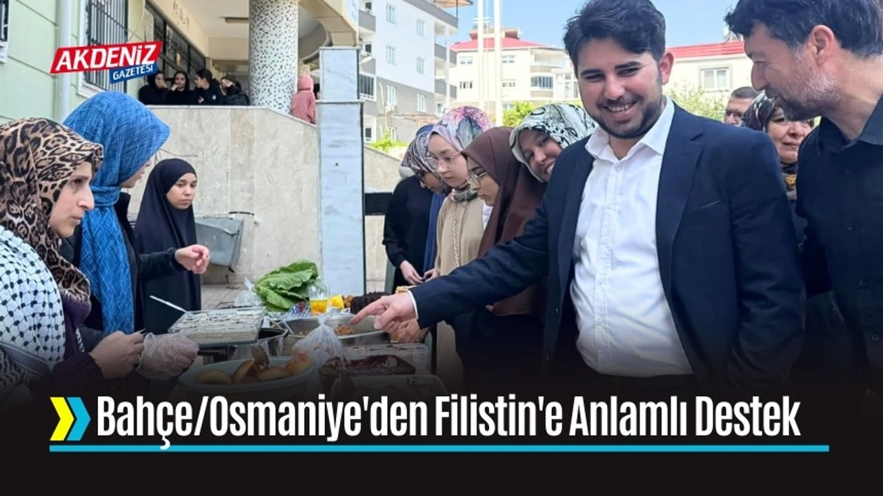 Bahçe/Osmaniye'den Filistin'e Anlamlı Destek