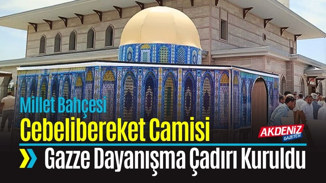 Osmaniye’de Gazze Dayanışma Çadırı kuruldu