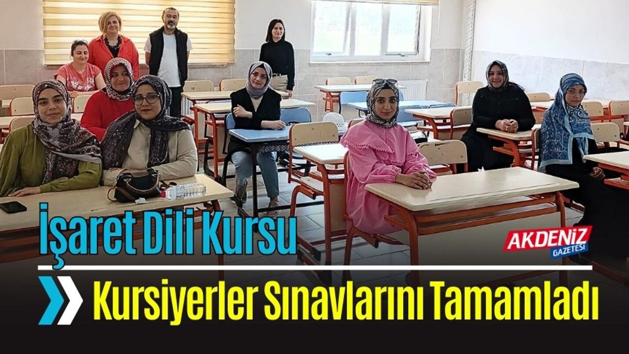 İşaret Dili Kursiyerleri Sınavlarını Tamamladı