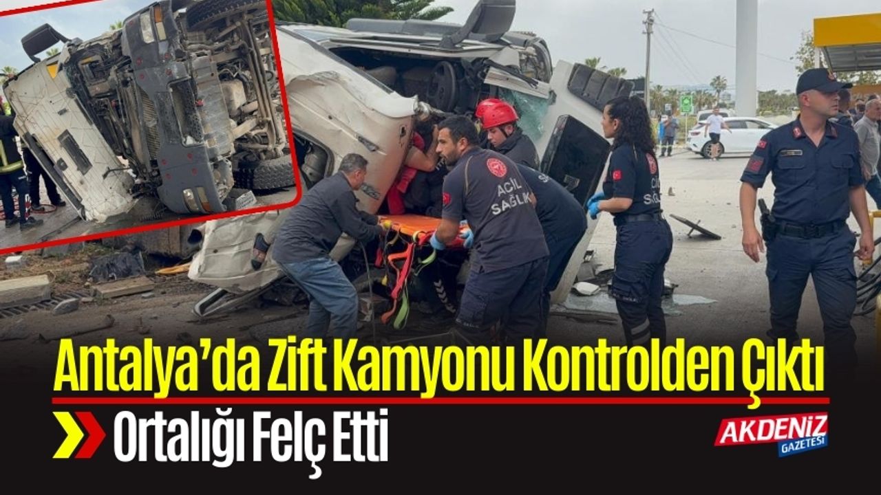 Antalya'da Kontrolden Çıkan Zift Kamyonu Ortalığı Felç Etti