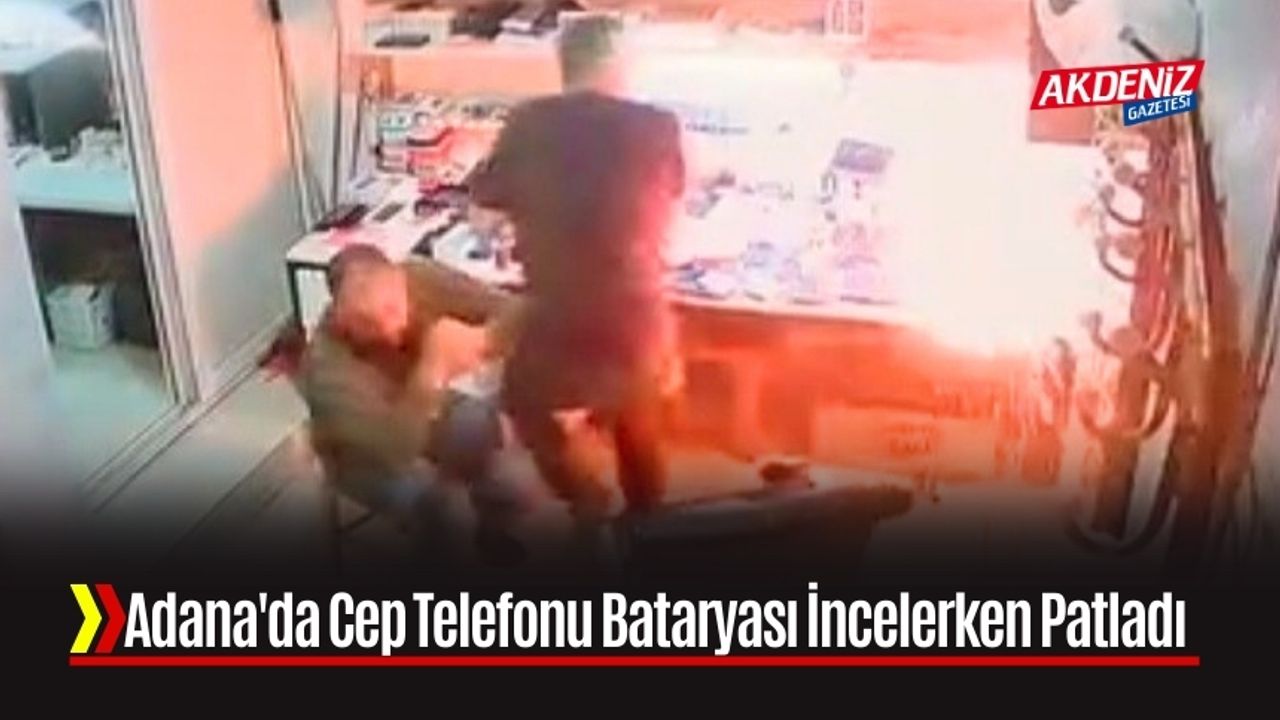 Adana'da Cep Telefonu Bataryası İncelerken Patladı