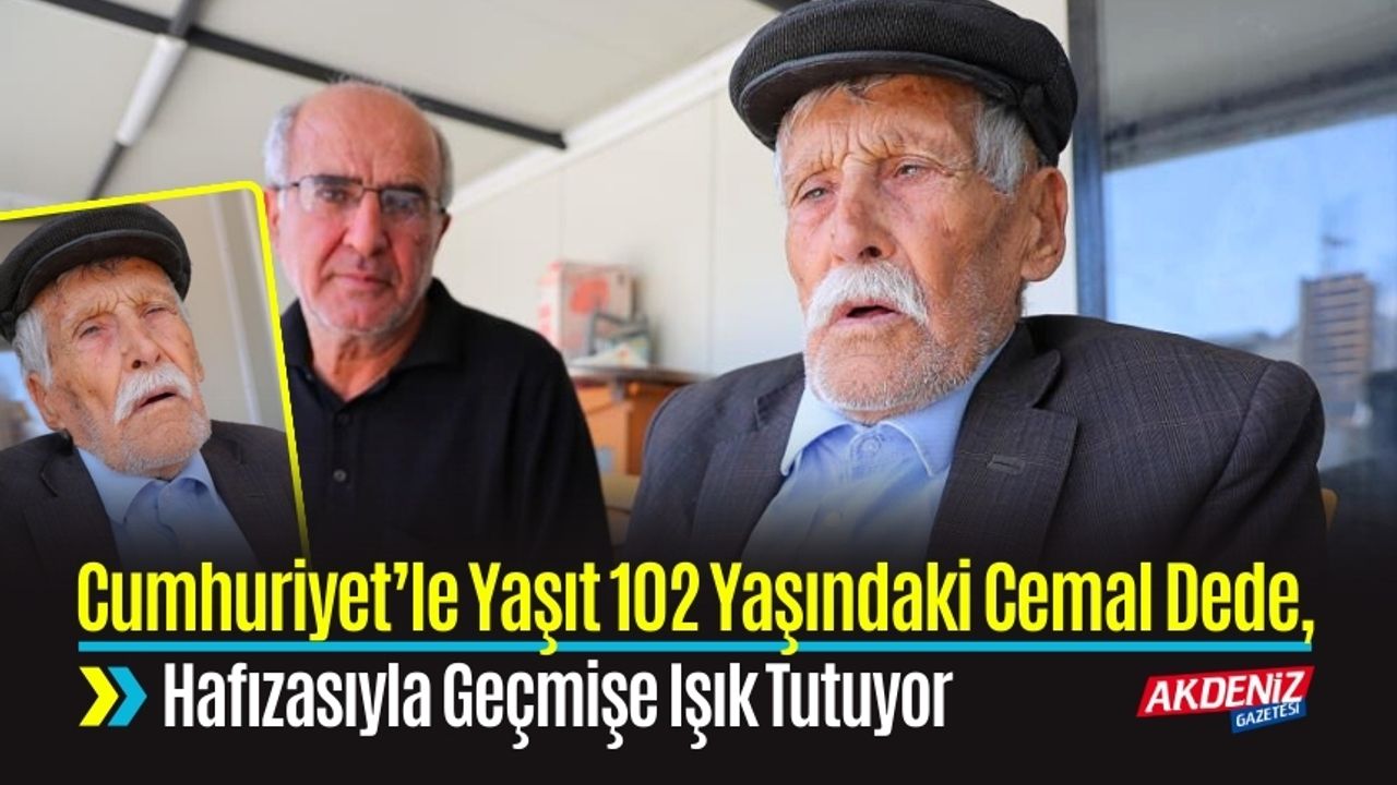 Cumhuriyet’le Yaşıt 102 Yaşındaki Cemal Dede, Hafızasıyla Geçmişe Işık Tutuyor