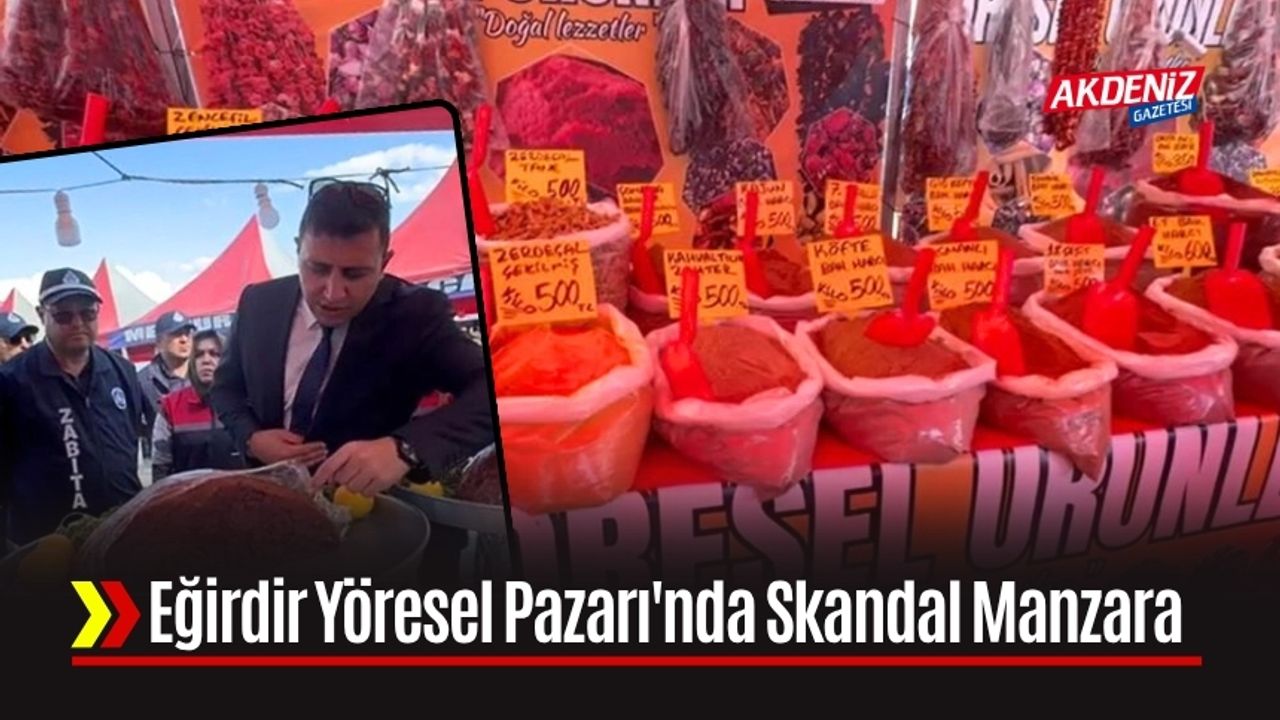 Eğirdir Yöresel Pazarı'nda Skandal Manzara