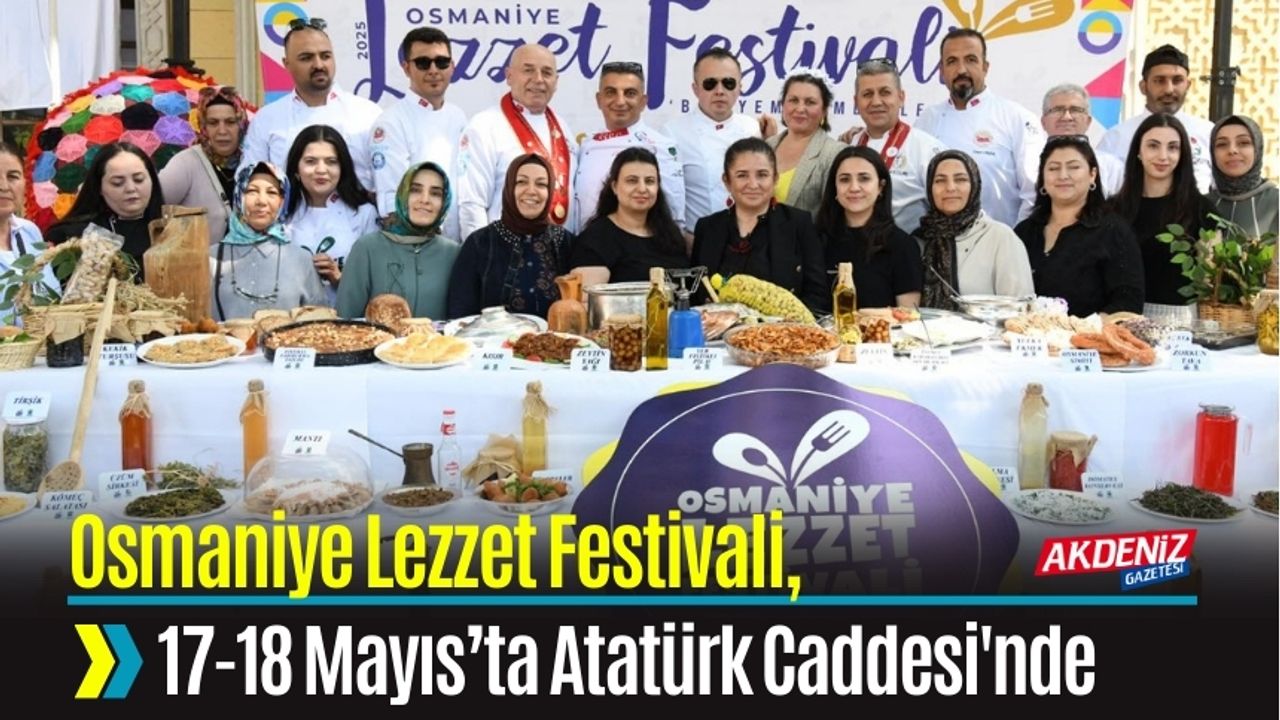 Osmaniye’nin Eşsiz Tatları Gün Yüzüne Çıkacak