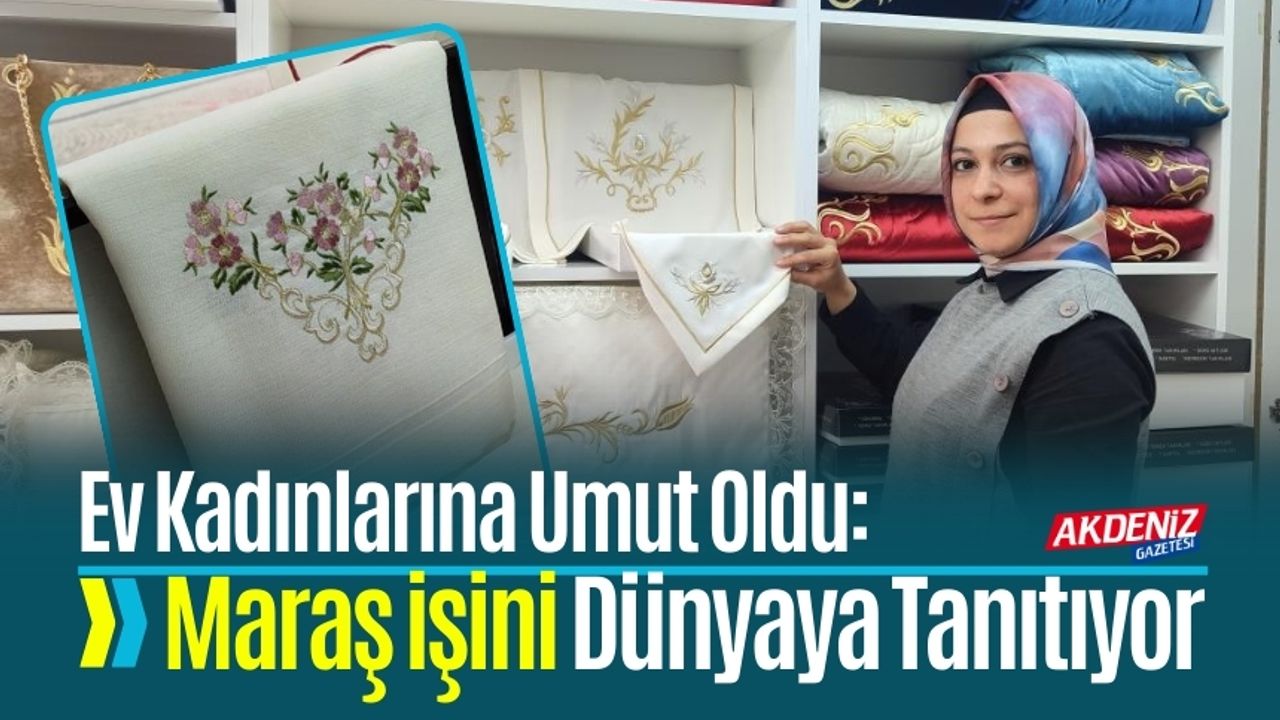 Kahramanmaraş’ta Kadın Girişimciden İlham Veren Başarı
