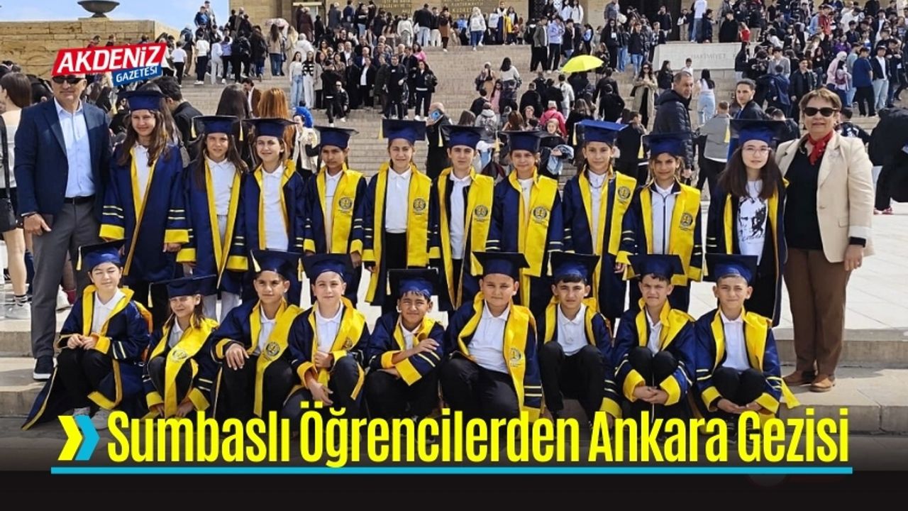 Sumbaslı Öğrenciler Ankara’da Tarih ve Bilimle Buluştu