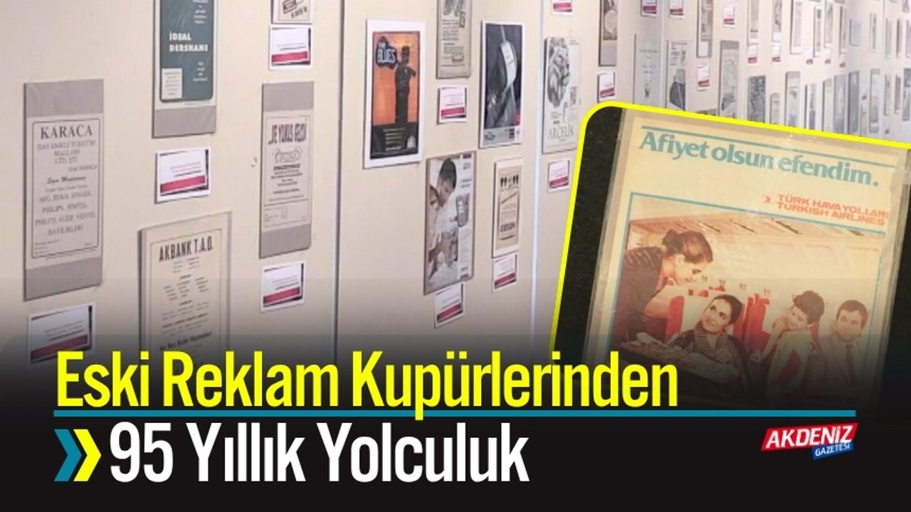Eski Reklam Kupürlerinden 95 Yıllık Yolculuk