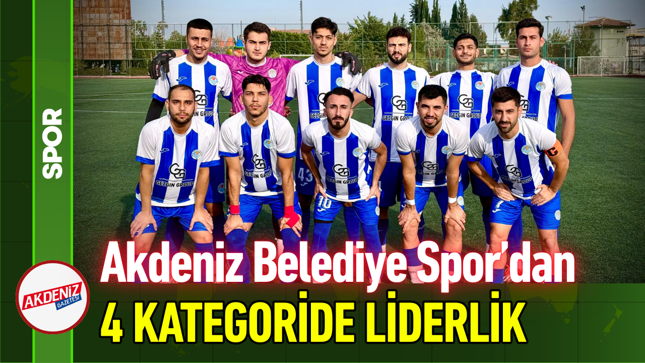 Akdeniz Belediye Spor’dan 4 Kategoride Liderlik!