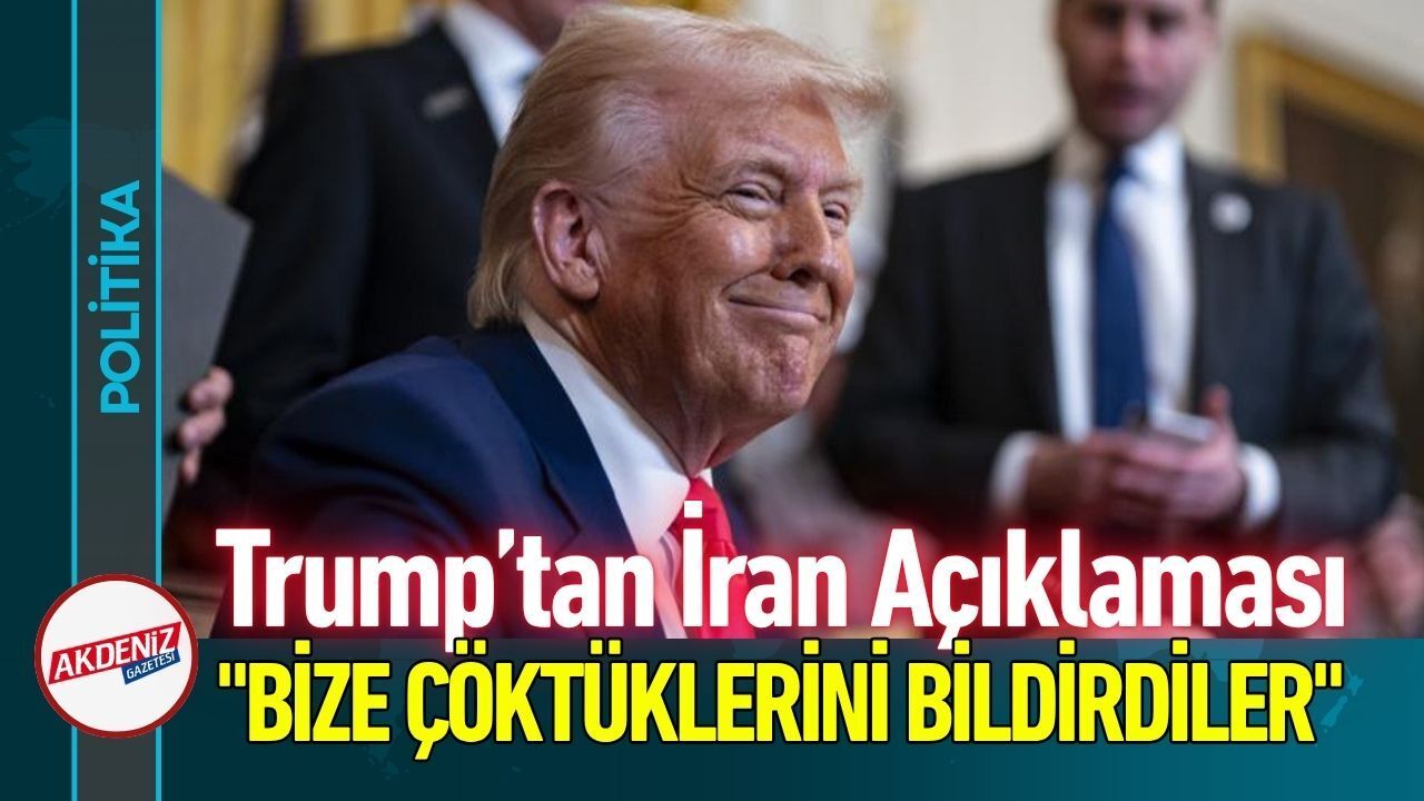 Trump’tan İran Açıklaması: "Bize Çöktüklerini Bildirdiler"