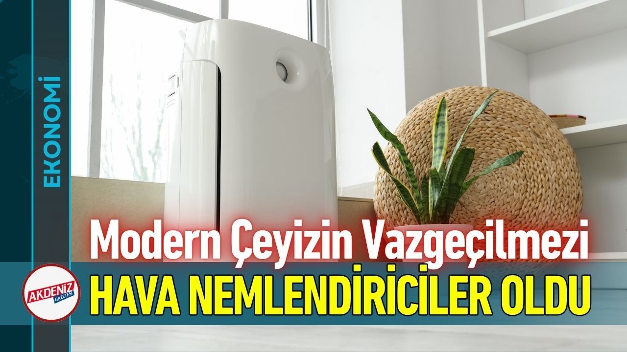 Modern Çeyizin Vazgeçilmezi Hava Nemlendiriciler Oldu