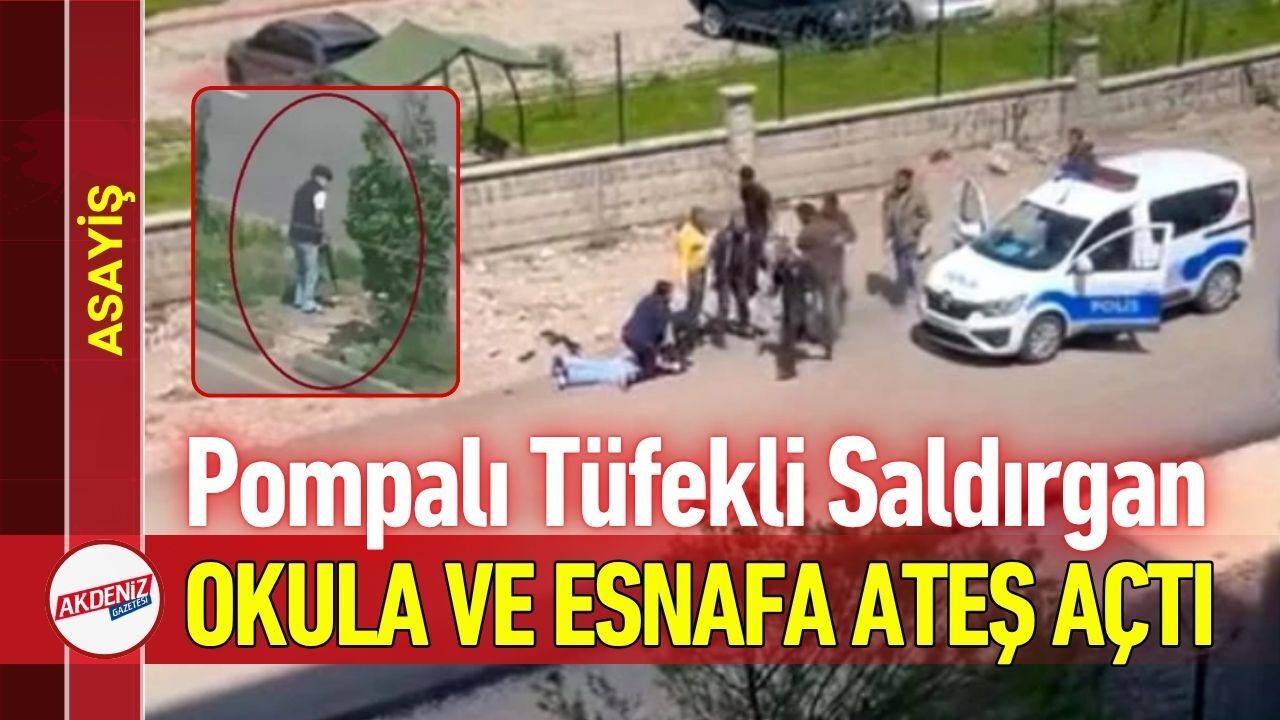 Pompalı Tüfekli Saldırgan Okula ve Esnafa Ateş Açtı