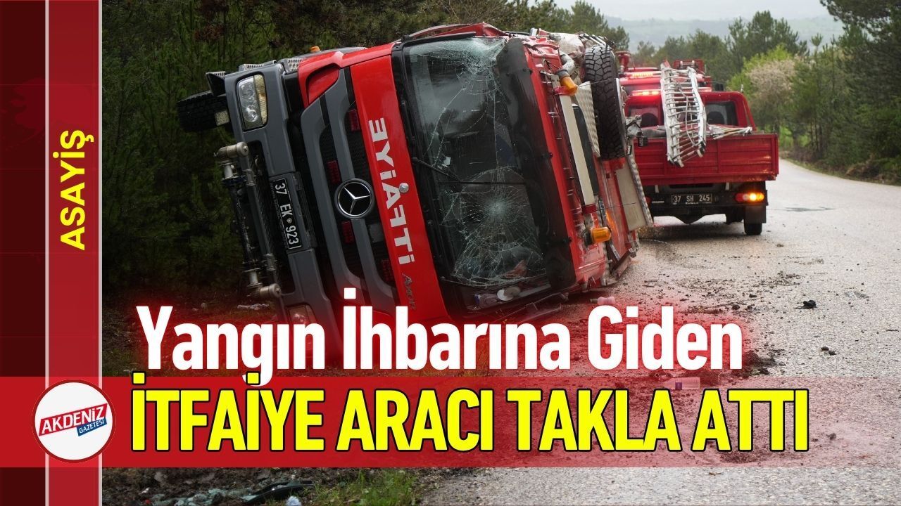 Yangın İhbarına Giden İtfaiye Aracı Takla Attı: 3 Yaralı