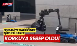 OSMANİYE VALİLİĞİNDE ŞÜPHELİ PAKET, KORKUYA SEBEP OLDU