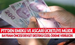 Asgari Ücretli ve Emekliye Özel PTT Bayram Ödemesi