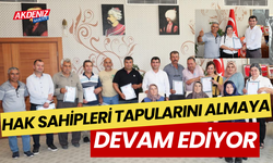 Hak sahipleri tapularını almaya devam ediyor