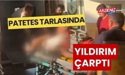 Patates tarlasında üzerine yıldırım düştü