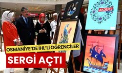 OSMANİYE'DE İHL'Lİ ÖĞRENCİLER SERGİ AÇTI