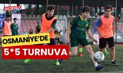 OSMANİYE'DE "SOKAKLAR BİZİM 5*5 FUTBOL TURNUVASI"