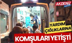 Yaşlı kadının çığlıklarına komşuları yetişti