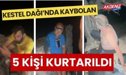 Kestel Dağı’nda kaybolan 5 kişi kurtarıldı