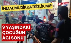 9 YAŞINDAKİ ÇOCUĞUN ACI SONU