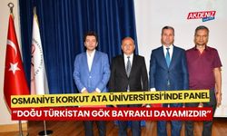 OKÜ'DE "DOĞU TÜRKİSTAN DAVASI" PANELİ DÜZENLENDİ