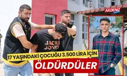 17 yaşındaki çocuk 3 bin 500 TL için öldürüldü