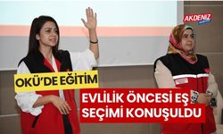 OKÜ'DE EVLİLİK ÖNCESİ EŞ SEÇİMİ EĞİTİMİ VERİLDİ