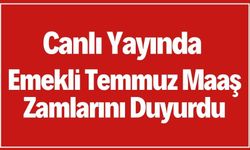 Fatih Portakal Canlı Yayında Emekli Temmuz Maaş Zamlarını Duyurdu