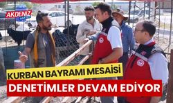 OSMANİYE'DE KURBAN BAYRAMI MESAİSİ!