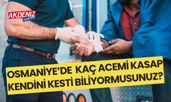 OSMANİYE'DE 295 ACEMİ KASAP KENDİNİ KESTİ