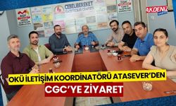 OKÜ İLETİŞİM KOORDİNATÖRÜ ATASEVER'DEN CGC'YE ZİYARET
