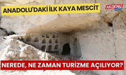 Anadolu'daki ilk kaya mescit turizme kazandırılıyor