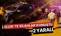 ELLEK'TE SİLAHLAR KONUŞTU: 2 YARALI