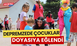 Depremzede çocuklar doyasıya eğlendi