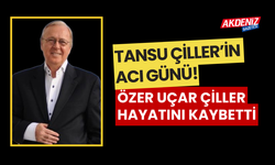 ESKİ BAŞBAKAN TANSU ÇİLLER EŞİ ÖZER UÇURAN ÇİLLER’İ KAYBETTİ