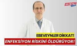 Ebeveynler dikkat enfeksiyon riskini önlüyor