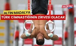 Altın madalya Türk cimnastiğinin zirvesi olacak