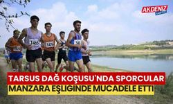Tarsus Dağ Koşusu'nda Sporcular, manzara eşliğinde mücadele etti