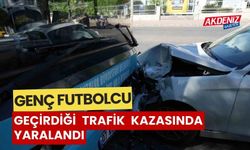 Genç futbolcu, geçirdiği trafik kazasında yaralandı