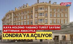 Yabancı turist saysını arttırmak amacıyla Londra'ya açılıyor