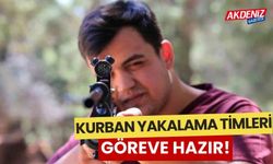 Kurban yakalama timleri göreve hazır