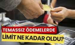 Temassız Ödemelerde Yeni Dönem: Limit artıyor