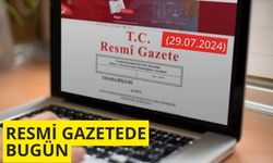 Resmi Gazete'de bugün (29.07.2024)